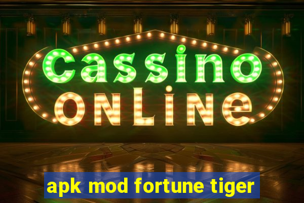 apk mod fortune tiger